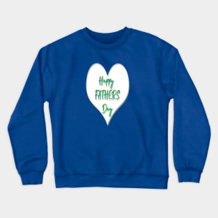 Happy Fathers days Crewneck Sweatshirt